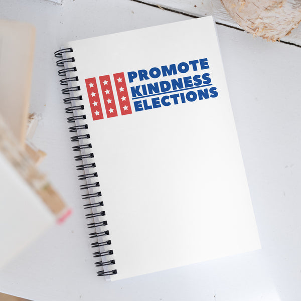 Promote Kindness Elections Spiral Notebook