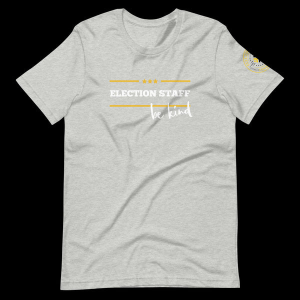 Election Staff - Be Kind - Unisex t-shirt