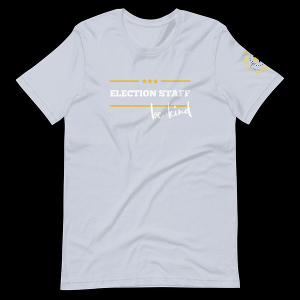 Election Staff - Be Kind - Unisex t-shirt